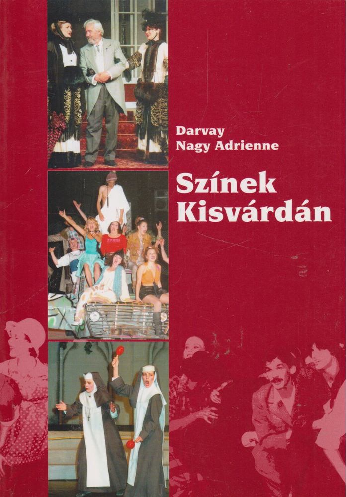 Darvay Nagy Adrienne - Színek Kisvárdán [antikvár]