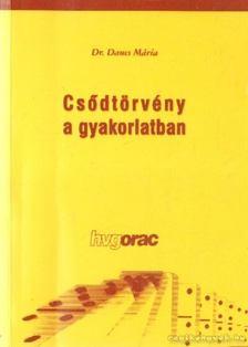 Dr. Dancs Mária - Csődtörvény a gyakorlatban [antikvár]