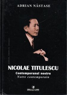 Adrian Nastase - Nicolae Titulescu [antikvár]