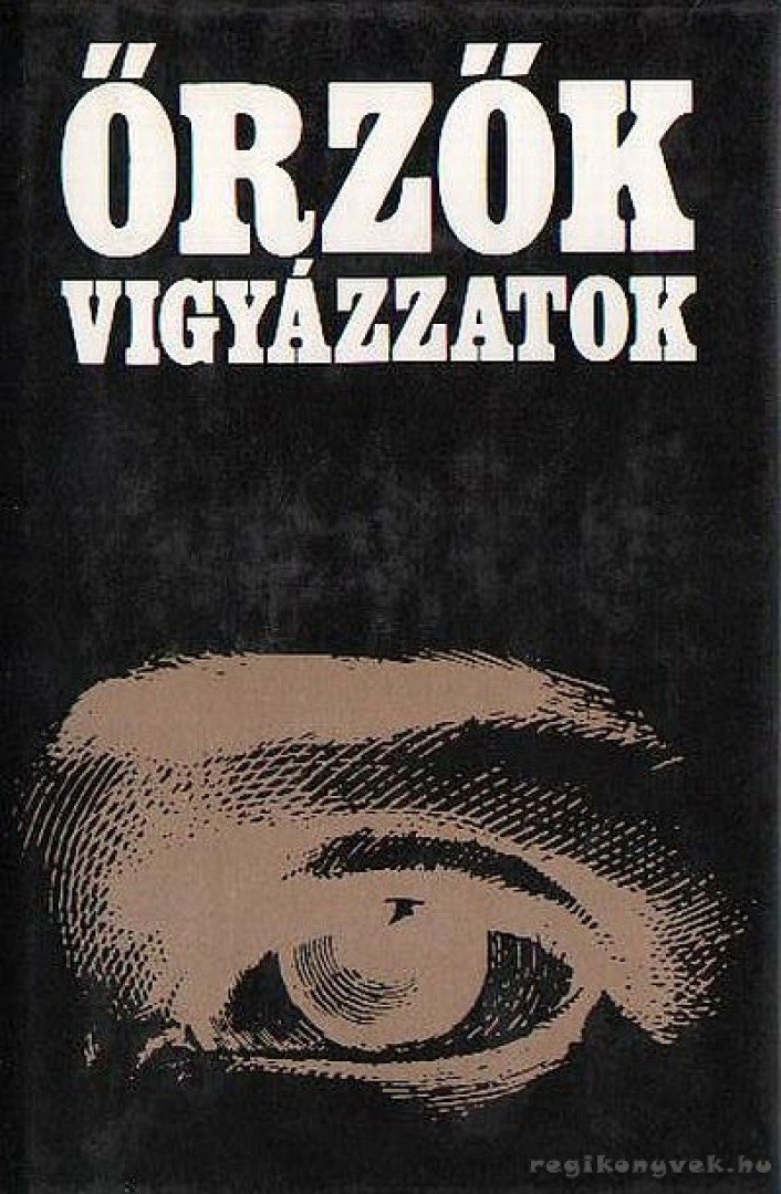 Illés Lajos - Őrzők vigyázzatok [antikvár]