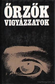 Illés Lajos - Őrzők vigyázzatok [antikvár]