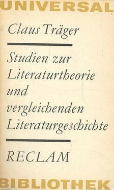TRÄGER, CLAUS - Studien zur Literaturtheorie ind vergleichenden Literaturgeschichte [antikvár]