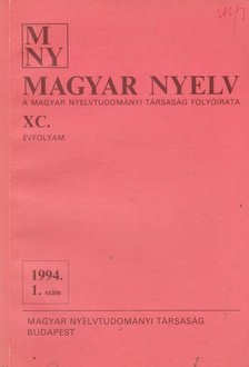 Benkő Loránd - Magyar Nyelv XC. évf. 1994/1. szám [antikvár]