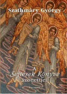 Szathmáry György - A Sejtések Könyve szonettjei [antikvár]