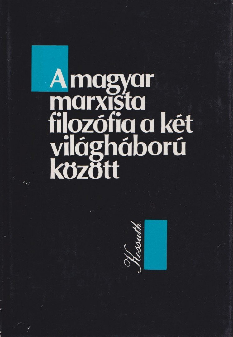 Nyíri Kristóf - A magyar marxista filozófia a két világháború között [antikvár]