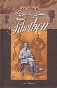 Utazás a rejtelmes Tibetben [antikvár]
