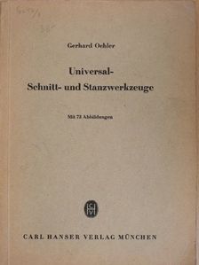 Gerhard Oehler - Universal- Schnitt- und Stanzwerkzeuge [antikvár]
