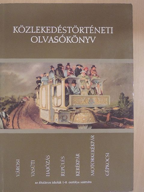 Bálint Sándor - Közlekedéstörténeti olvasókönyv [antikvár]
