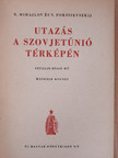 N. Mihajlov - Utazás a Szovjetúnió térképén [antikvár]