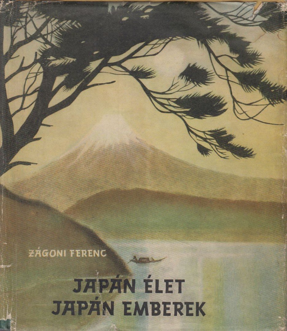 Zágoni Ferenc - Japán élet - japán emberek [antikvár]