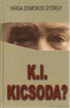 Varga Domokos György - K.I. kicsoda? [antikvár]