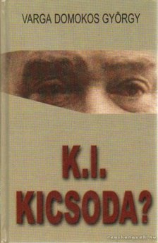 Varga Domokos György - K.I. kicsoda? [antikvár]