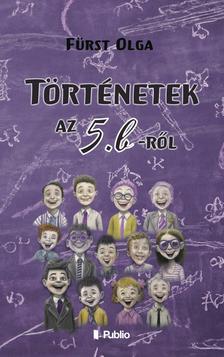 Fürst Olga - Történetek az 5. b-ről