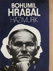 Bohumil Hrabal - Házimurik [antikvár]