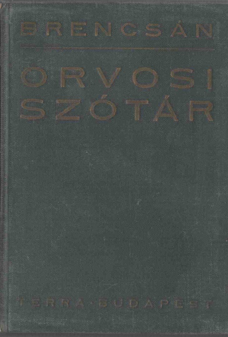 BRENCSÁN JÁNOS - Orvosi szótár [antikvár]