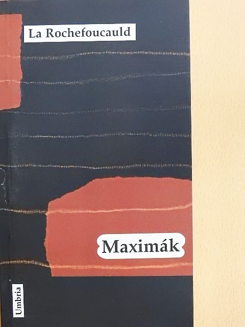 Francois de La Rochefoucauld - Maximák [antikvár]