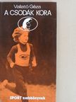 Vallató Géza - A csodák kora [antikvár]