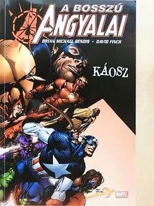 Brian Michael Bendis - A Bosszú Angyalai - Káosz [antikvár]
