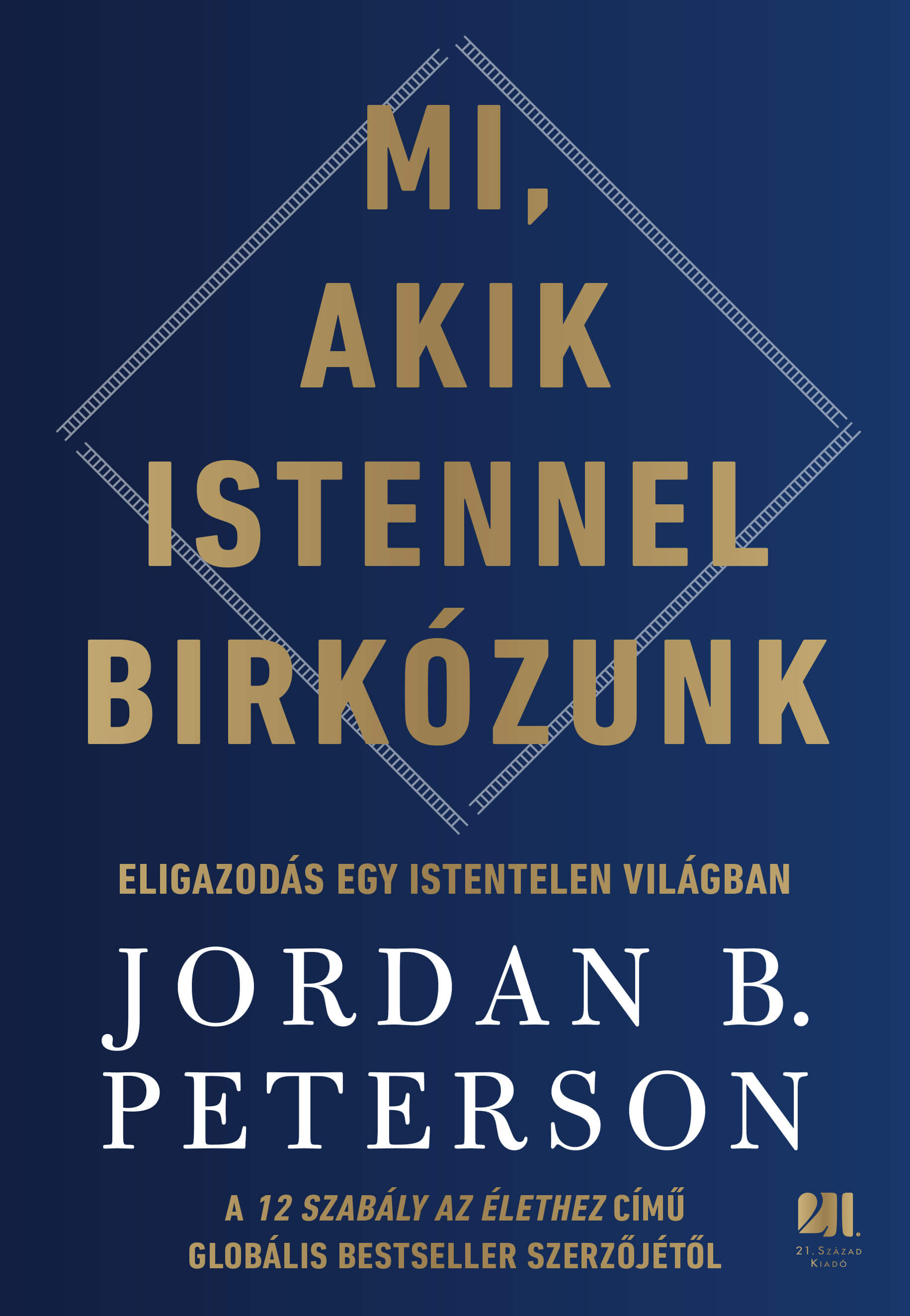 Jordan B. Peterson - Mi, akik Istennel birkózunk [eKönyv: epub, mobi]