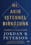 Jordan B. Peterson - Mi, akik Istennel birkózunk [eKönyv: epub, mobi]