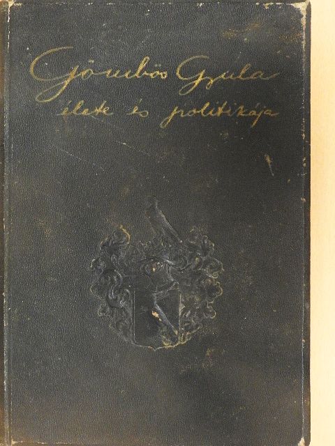 Dr. Révay József - Gömbös Gyula élete és politikája (rossz állapotú) [antikvár]