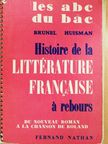 Denis Huisman - Histoire de la Littérature Francaise á rebours [antikvár]