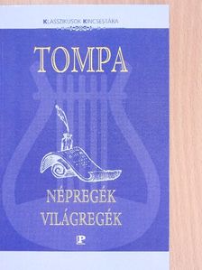 Tompa Mihály - Népregék, Világregék [antikvár]