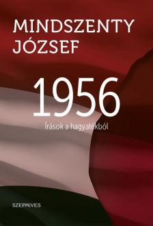 Mindszenty József - 1956 - Írások a hagyatékból [antikvár]