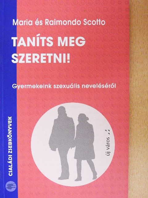 Maria Scotto - Taníts meg szeretni! [antikvár]