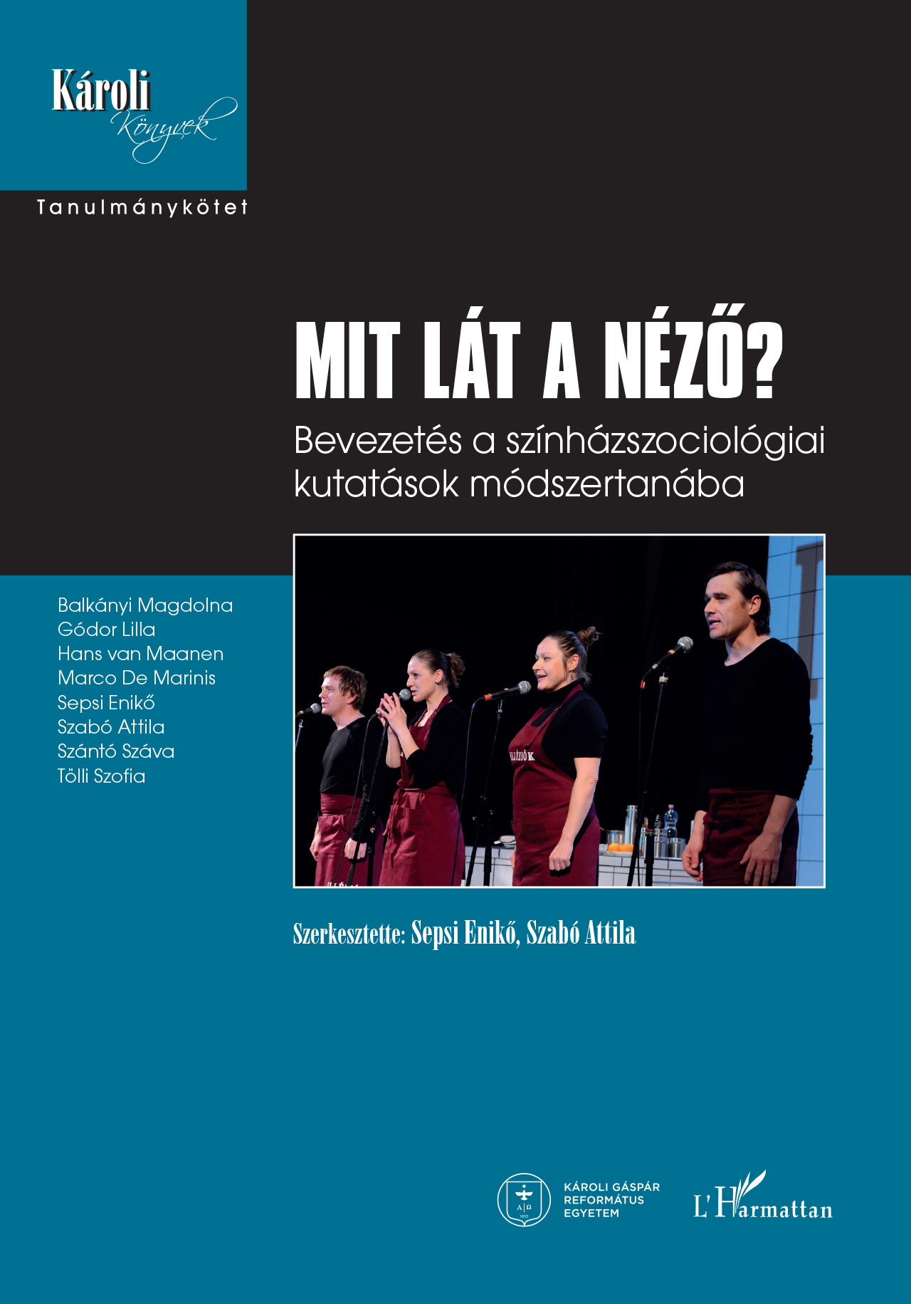 Sepsi Enikő[szerk.]-Szabó Attila[szerk.] - Mit lát a néző?