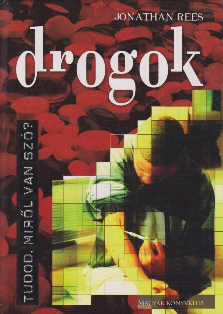 Jonathan Rees - Drogok [antikvár]