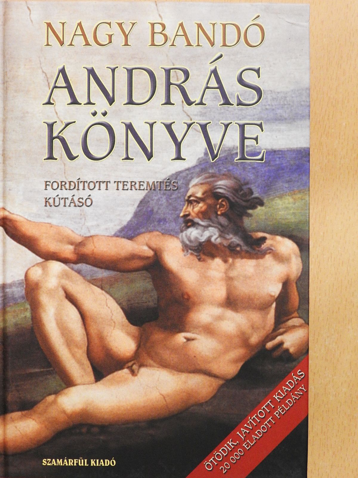 Nagy Bandó András - András könyve (dedikált példány) [antikvár]