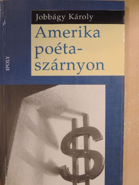 Jobbágy Károly - Amerika poétaszárnyon [antikvár]