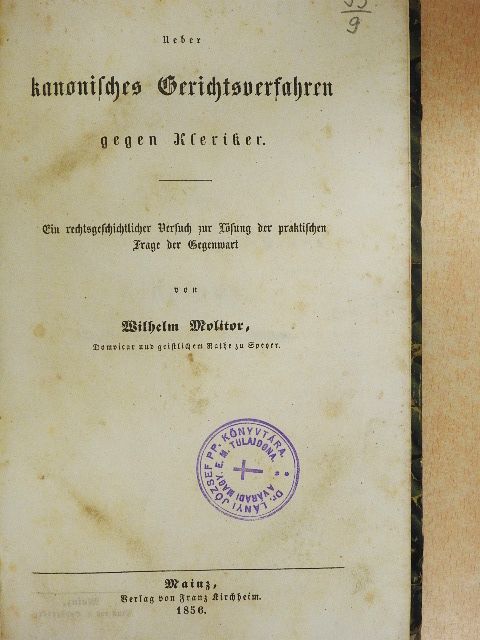 Wilhelm Molitor - Ueber kanonisches Gerichtsverfahren gegen Kleriker (gótbetűs) [antikvár]