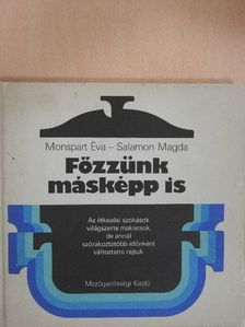 Monspart Éva - Főzzünk másképp is [antikvár]