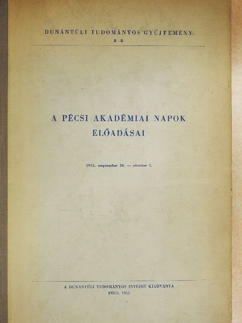 Babics András - A pécsi akadémiai napok előadásai [antikvár]