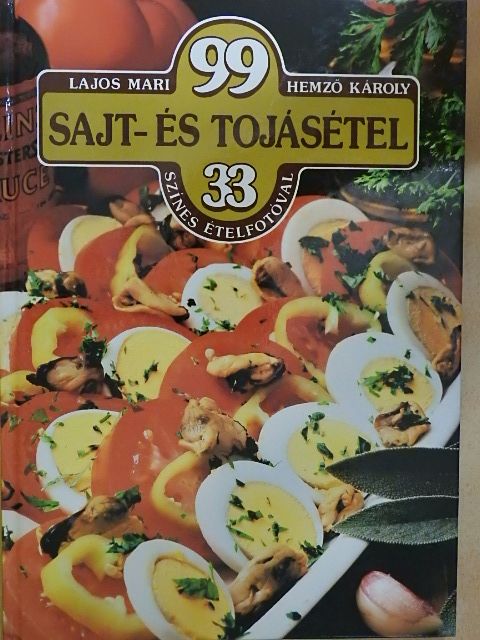 Hemző Károly - 99 sajt- és tojásétel 33 színes ételfotóval [antikvár]