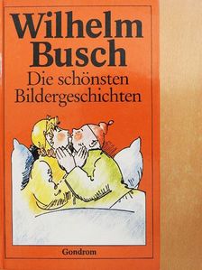 Wilhelm Busch - Die schönsten Bildergeschichten [antikvár]
