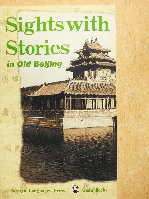 Sights with Stories in Old Beijing [antikvár]
