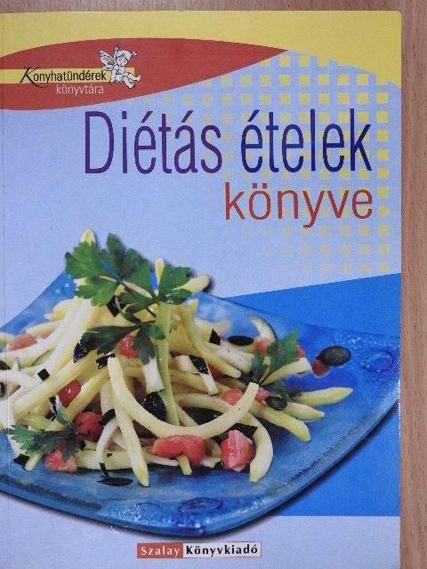 Nagy Elvira - Diétás ételek könyve [antikvár]