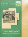 Feledy Balázs - 75 éves a Hegyvidék [antikvár]