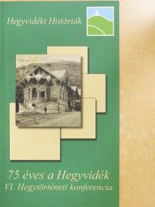 Feledy Balázs - 75 éves a Hegyvidék [antikvár]