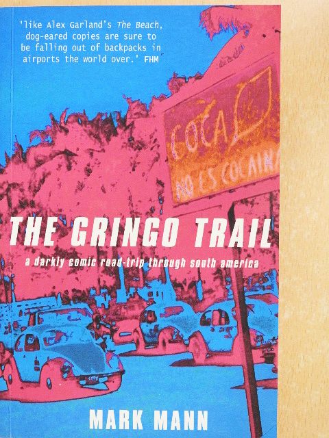 Mark Mann - The Gringo Trail [antikvár]