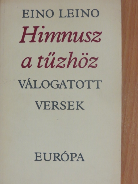 Eino Leino - Himnusz a tűzhöz [antikvár]