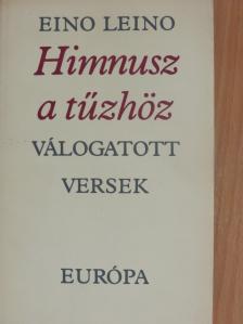 Eino Leino - Himnusz a tűzhöz [antikvár]
