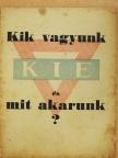 Karácsony Sándor - Kik vagyunk és mit akarunk? [antikvár]