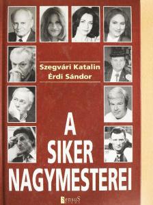 Érdi Sándor - A siker nagymesterei [antikvár]
