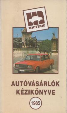 Jandó Magdolna - Autóvásárlók kézikönyve 1985 [antikvár]