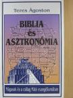 Teres Ágoston - Biblia és asztronómia [antikvár]