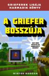 Winter Morgan - A griefer bosszúja - Grieferek ligája 3. - Egy nem hivatalos Minecraft regény [antikvár]